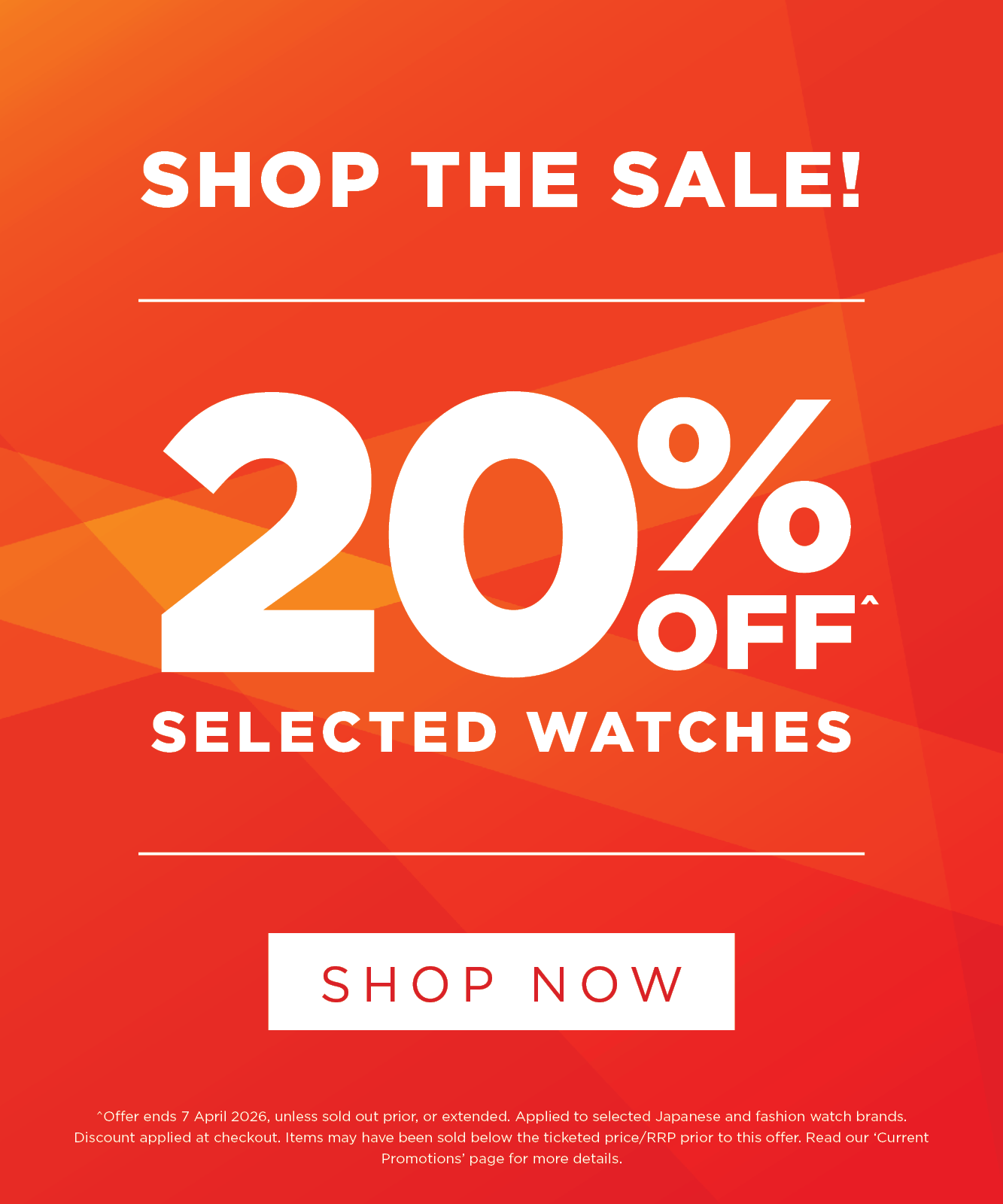 20% Off* Selected Watches
