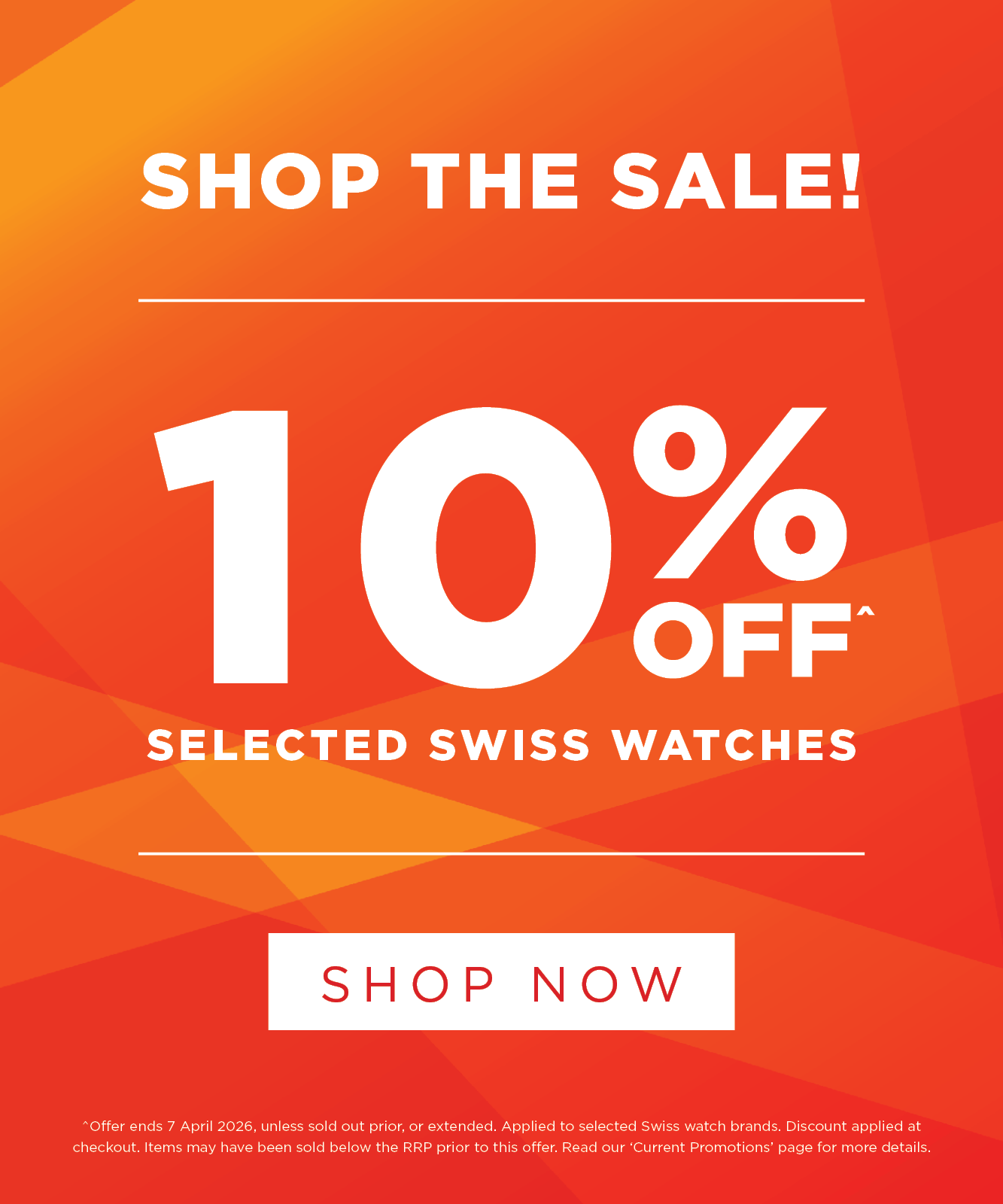 10% Off* Selected Swiss Watches